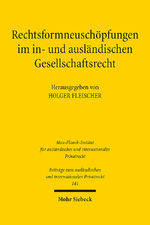 ISBN 9783161638985: Rechtsformneuschöpfungen im in- und ausländischen Gesellschaftsrecht