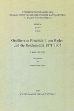 ISBN 9783170057883: Grossherzog Friedrich I. von Baden und die Reichspolitik 1871-1907 - 4. Bd.: 1898-1907