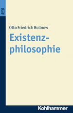 Bollnow, Otto Friedrich: Existenzphiloso Bollnow, Otto Friedrich: Existenzphiloso