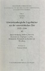 ISBN 9783170099517: Altwürttembergische Lagerbücher aus der österreichischen Zeit 1520-1534. Ämter Backnang, Beilstein, Bottwar, Brackenheim, Güglingen, Lauffen, Möckmühl, Neuenstadt am Kocher und Weinsberg