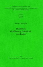 ISBN 9783170099579: Studien zu Grossherzog Friedrich I. von Baden