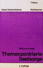 ISBN 9783170107045: Themenzentrierte Seelsorge von Matthias Kroeger