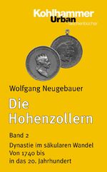 Band 2., Dynastie im säkularen Wandel : von 1740 bis in das 20. Jahrhundert