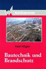 ISBN 9783170123441: Bautechnik und Brandschutz