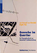 ISBN 9783170144255: Gewerbe im Quartier – Ein Planungshandbuch zur innovativen Funktionsmischung