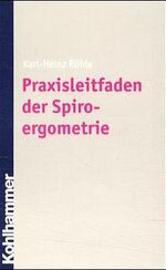 ISBN 9783170147676: Praxisleitfaden der Spiroergometrie