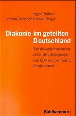 ISBN 9783170157583: Diakonie im geteilten Deutschland