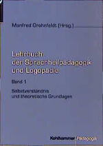 Lehrbuch der Sprachheilpädagogik und Logopädie