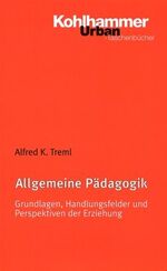 ISBN 9783170162013: Allgemeine Pädagogik - Grundlagen, Handlungsfelder und Perspektiven der Erziehung