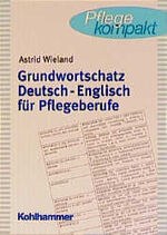 ISBN 9783170162266: Grundwortschatz Deutsch-Englisch für Pflegeberufe