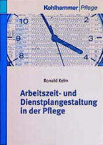 ISBN 9783170165359: Arbeitszeit- und Dienstplangestaltung in der Pflege