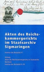 ISBN 9783170166011: Akten des Reichskammergerichts im Staatsarchiv Sigmaringen. Inventar des Bestands R 7. Anhang: Akten des Reichskammergerichts im Staatsarchiv Wertheim.. bearb. von R. J. Weber.