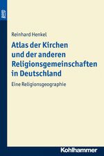 ISBN 9783170166134: Atlas der Kirchen und der anderen Religionsgemeinschaften in Deutschland. BonD - Eine Religionsgeographie