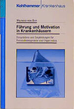 ISBN 9783170166899: Führung und Motivation in Krankenhäusern [Gebundene Ausgabe]c (Autor)