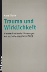 ISBN 9783170169838: Trauma und Wirklichkeit. Wiederauftauchende Erinnerungen aus psychotherapeutischer Sicht [Dissertation]