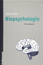 ISBN 9783170169845: Biopsychologie : ein Lehrbuch.