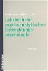 ISBN 9783170169920: Lehrbuch der psychoanalytischen Entwicklungspsychologie