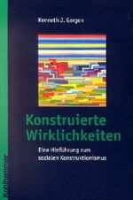 ISBN 9783170171022: Konstruierte Wirklichkeiten - Eine Hinführung zum sozialen Konstruktionismus