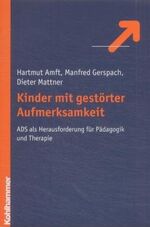 ISBN 9783170172739: Kinder mit gestörter Aufmerksamkeit – ADS als Herausforderung für Pädagogik und Therapie