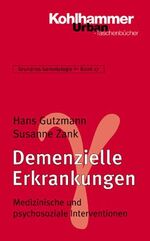 ISBN 9783170176584: Grundriss Gerontologie / Demenzielle Erkrankungen - Medizinische und psychosoziale Interventionen