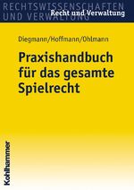 ISBN 9783170188938: Praxishandbuch für das gesamte Spielrecht