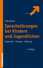 Sprachstörungen bei Kindern und Jugendlichen - Diagnostik - Therapie - Förderung