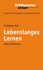 ISBN 9783170196032: Lebenslanges Lernen – Eine Einführung