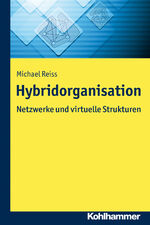 ISBN 9783170196919: Hybridorganisation: Netzwerke und virtuelle Strukturen