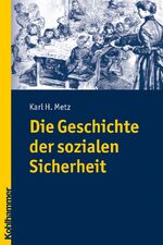 ISBN 9783170204287: Die Geschichte der sozialen Sicherheit