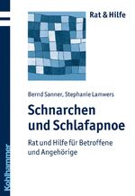 ISBN 9783170208315: Schnarchen und Schlafapnoe - Rat und Hilfe für Betroffene und Angehörige