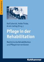 ISBN 9783170211674: Pflege in der Rehabilitation: Medizinische Rehabilitation und Pflegeinterventionen