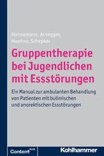 ISBN 9783170214330: Gruppentherapie bei Jugendlichen mit Essstörungen - Ein Manual zur ambulanten Behandlung von Patienten mit bulimischen und anorektischen Essstörungen