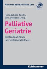 ISBN 9783170217348: Palliative Geriatrie - Ein Handbuch für die interprofessionelle Praxis