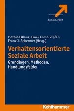 ISBN 9783170219731: Verhaltensorientierte Soziale Arbeit - Grundlagen, Methoden, Handlungsfelder