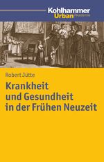 ISBN 9783170222274: Krankheit und Gesundheit in der Frühen Neuzeit