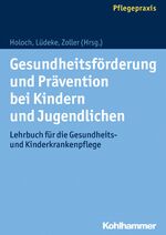 ISBN 9783170242111: Gesundheitsförderung und Prävention bei Kindern und Jugendlichen – Lehrbuch für die Gesundheits- und Kinderkrankenpflege