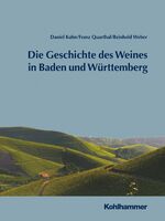 ISBN 9783170285606: Geschichte des Weines in Baden und Württemberg