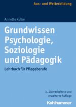 ISBN 9783170309036: Grundwissen Psychologie, Soziologie und Pädagogik - Lehrbuch für Pflegeberufe