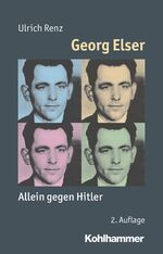 ISBN 9783170310773: Georg Elser. Allein gegen Hitler. Mit einem Vorwort von Peter Härtling (Mensch - Zeit - Geschichte).