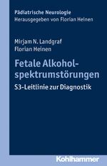 ISBN 9783170321281: Fetale Alkoholspektrumstörungen – S3-Leitlinie zur Diagnostik