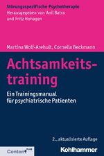 ISBN 9783170337114: Achtsamkeitstraining - Ein Trainingsmanual für psychiatrische Patienten