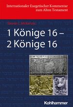 ISBN 9783170340442: 1 Könige 16 - 2 Könige 16 / Steve McKenzie / Buch / 648 S. / Deutsch / 2021 / Kohlhammer / EAN 9783170340442