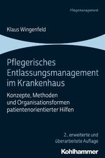 ISBN 9783170362444: Pflegerisches Entlassungsmanagement im Krankenhaus - Konzepte, Methoden und Organisationsformen patientenorientierter Hilfen