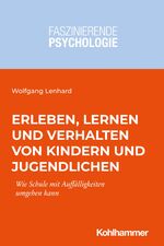 ISBN 9783170362949: Erleben, Lernen und Verhalten von Kindern und Jugendlichen - Wie Schule mit Auffälligkeiten umgehen kann