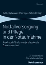 ISBN 9783170365353: Notfallversorgung und Pflege in der Notaufnahme – Praxisbuch für die multiprofessionelle Zusammenarbeit