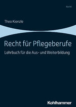 ISBN 9783170385207: Recht für Pflegeberufe – Lehrbuch für die Aus- und Weiterbildung