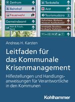 ISBN 9783170390836: Leitfaden für das Kommunale Krisenmanagement - Hilfestellungen und Handlungsanweisungen für Verantwortliche in den Kommunen