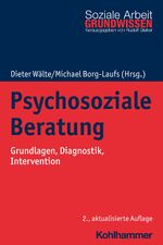 ISBN 9783170391581: Psychosoziale Beratung - Grundlagen, Diagnostik, Intervention