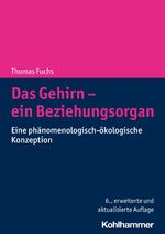 ISBN 9783170394643: Das Gehirn - ein Beziehungsorgan – Eine phänomenologisch-ökologische Konzeption