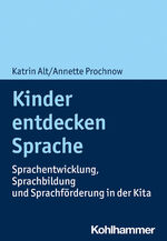 ISBN 9783170398306: Kinder entdecken Sprache - Sprachentwicklung, Sprachbildung und Sprachförderung in der Kita